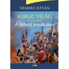 Kuruc világ II. - A félhold árnyékában     10.95 + 1.95 Royal Mail